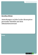 Anmerkungen zu John Lockes Konzeption personaler Identität und dem Zirkularitätseinwand - Dorothea Winter