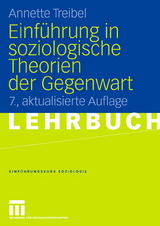 Einführung in soziologische Theorien der Gegenwart - Annette Treibel