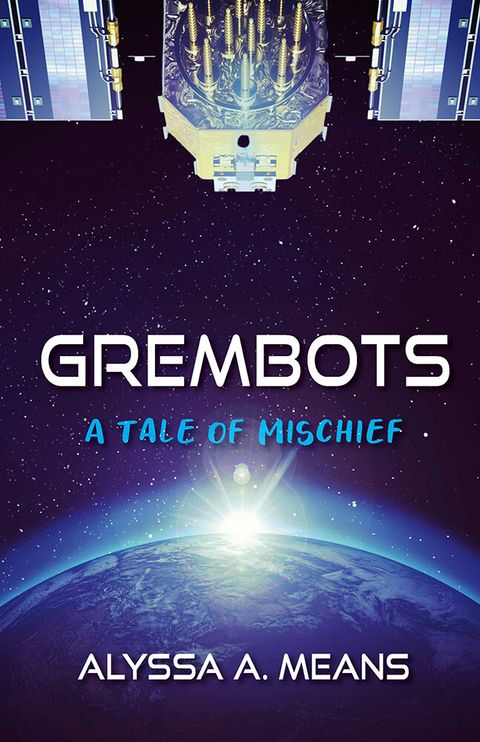 Grembots -  Alyssa A. Means