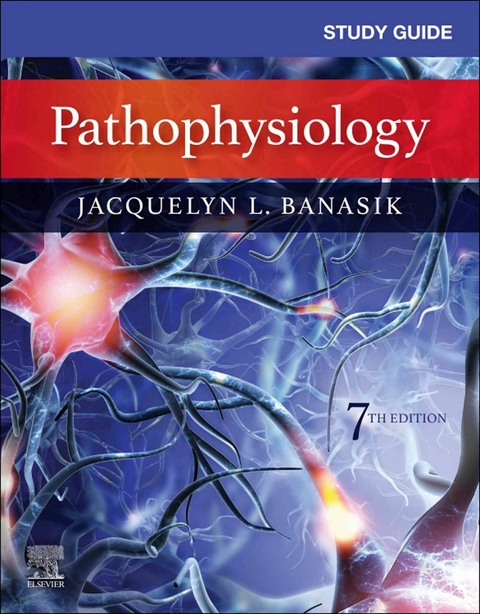 Study Guide for Pathophysiology - E-Book -  Jacquelyn L. Banasik