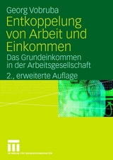 Entkoppelung von Arbeit und Einkommen - Georg Vobruba