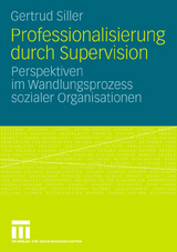 Professionalisierung durch Supervision - Gertrud Siller