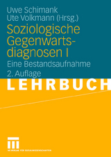 Soziologische Gegenwartsdiagnosen I - 