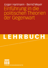 Einführung in die politischen Theorien der Gegenwart - Jürgen Hartmann, Bernd Meyer