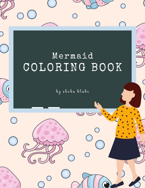 Mermaid Coloring Book for Kids Ages 3+ (Printable Version) - Sheba Blake