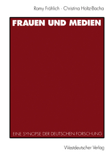 Frauen und Medien - Romy Fröhlich, Christina Holtz-Bacha