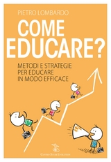 Come educare? - Pietro Lombardo