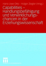 Capabilities - Handlungsbefähigung und Verwirklichungschancen in der Erziehungswissenschaft - 