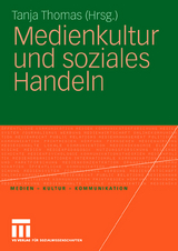 Medienkultur und soziales Handeln - 