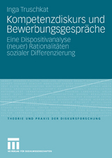 Kompetenzdiskurs und Bewerbungsgespräche - Inga Truschkat