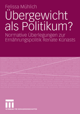 Übergewicht als Politikum? - Felissa Mühlich