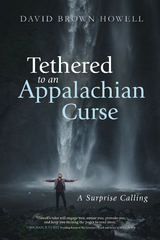 Tethered to an Appalachian Curse -  David Brown Howell