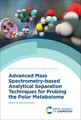 Advanced Mass Spectrometry-based Analytical Separation Techniques for Probing the Polar Metabolome - 