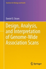 Design, Analysis, and Interpretation of Genome-Wide Association Scans - Daniel O. Stram