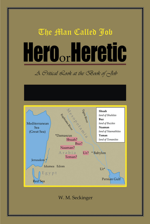 Man Called Job: Hero or Heretic -  W.M. Seckinger