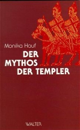 Der Mythos der Templer - Hauff, Monika