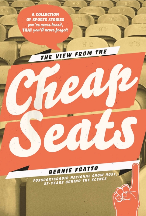 &quote;The View from the Cheap Seats&quote; -  Bernie Fratto