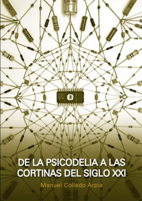 De la psicodelia a las cortinas del siglo XXI - Manuel Collado Arpia