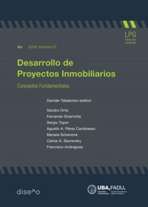 Desarrollo de proyectos inmobiliarios - Sandra Ortiz, Sergio Topor, Fernando Sciarrotta, Perez Cambiaso Agustin A., Mariela Schenone, Carlos A. Savransky, Francisco Andragnes