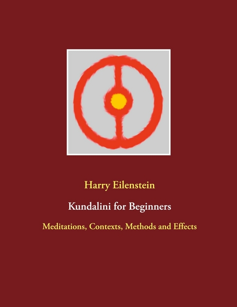 Kundalini for Beginners - Harry Eilenstein