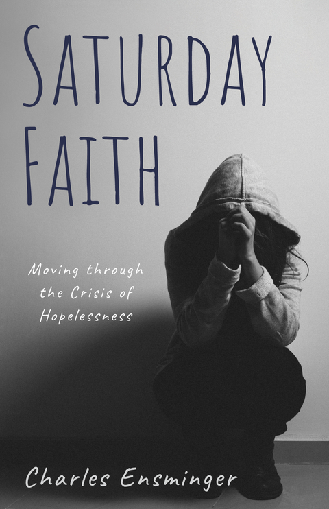 Saturday Faith -  Charles Ensminger