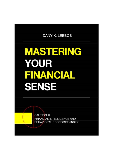 Mastering Your Financial Sense - Dany Lebbos