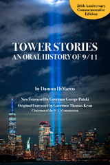 Tower Stories: An Oral History of 9/11 (20th Anniversary Commemorative Edition) -  Damon Dimarco