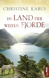 Im Land der weiten Fjorde - Christine Kabus