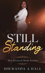 Still Standing - Shuranda Hall