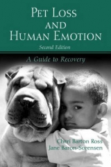 Pet Loss and Human Emotion, second edition - Barton Ross, Cheri