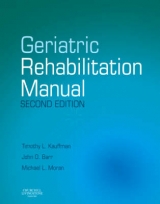 Geriatric Rehabilitation Manual - Kauffman, Timothy L.; Barr, John O.; Moran, Michael L.