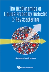 Thz Dynamics Of Liquids Probed By Inelastic X-ray Scattering, The -  Cunsolo Alessandro Cunsolo