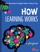 How Learning Works - John T. T. Almarode, Douglas Fisher, Nancy Frey,  Corwin