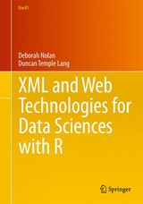 XML and Web Technologies for Data Sciences with R - Deborah Nolan, Duncan Temple Lang