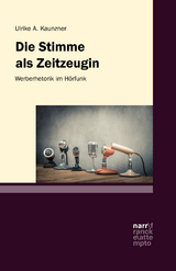 Die Stimme als Zeitzeugin – Werberhetorik im Hörfunk - Ulrike A. Kaunzner