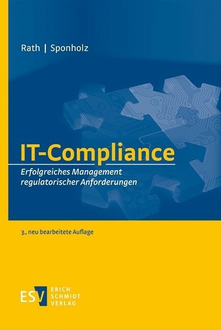 IT-Compliance -  Michael Rath,  Rainer Sponholz