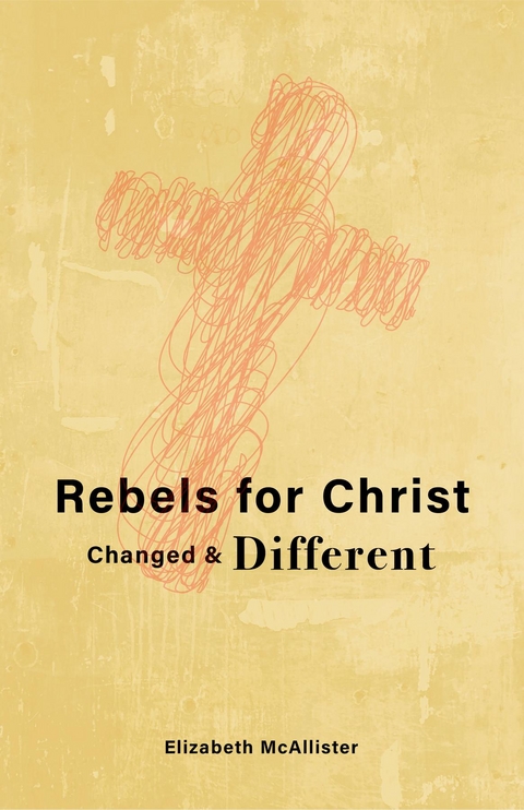 Rebels for Christ - Elizabeth McAllister