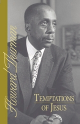 Temptations of Jesus -  Howard Thurman