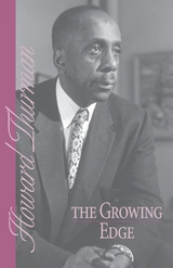 The Growing Edge -  Howard Thurman