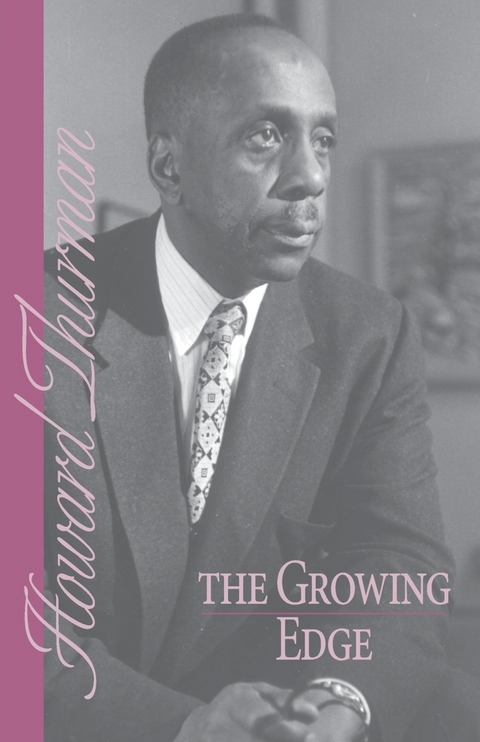 The Growing Edge -  Howard Thurman