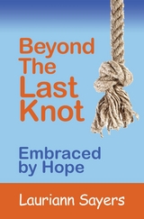 Beyond The Last Knot - Lauriann Sayers