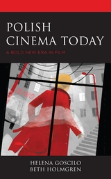 Polish Cinema Today -  Helena Goscilo,  Beth Holmgren