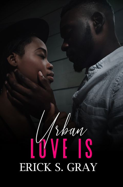 Urban Love Is -  Erick S. Gray