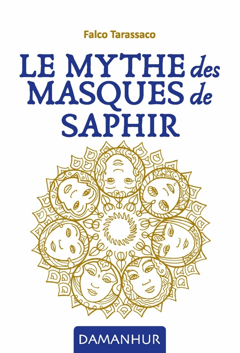 Le Mythe Des Masques De Saphir - Falco Tarassaco (Oberto Airaudi)