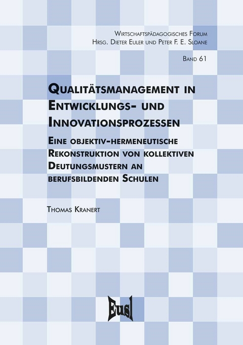 Qualitätsmanagement in Entwicklungs- und Innovationsprozesse - Thomas Kranert