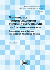 Mentoring als hochschuldidaktisches Instrument zur Gestaltung der Studieneingangsphase - Juliane Fuge