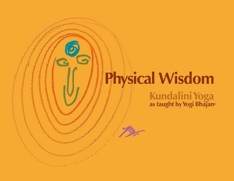 Physical Wisdom -  PhD Yogi Bhajan