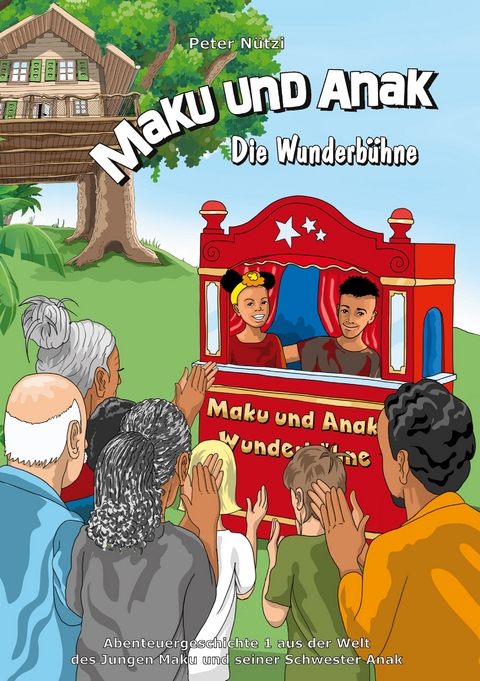 Maku und Anak Die Wunderbühne - Peter Nützi