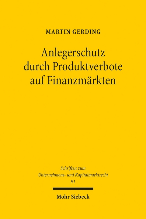 Anlegerschutz durch Produktverbote auf Finanzmärkten -  Martin Gerding