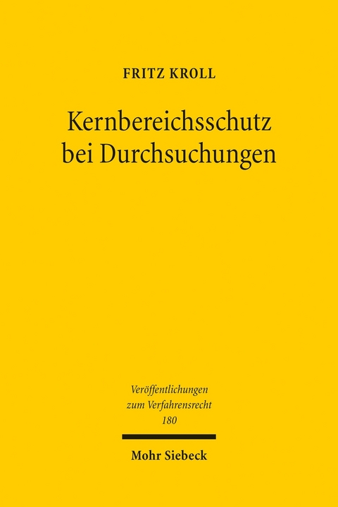 Kernbereichsschutz bei Durchsuchungen -  Fritz Kroll